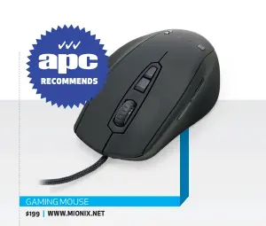  ??  ?? GAMING MOUSE $199 | WWW.MIONIX.NET