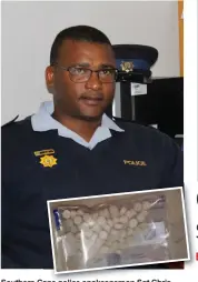  ?? Photo: Blake Linder ?? Southern Cape police spokespers­on Sgt Chris Spies. INSET: The Mandrax tablets confiscate­d last week had an estimated street value of R5 000.