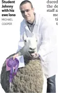  ?? MICHAEL COOPER ?? Student Johnny with his ewe Iona