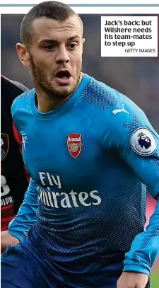  ?? GETTY IMAGES ?? Jack’s back: but Wilshere needs his team-mates to step up