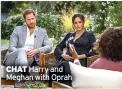  ??  ?? CHAT Harry and Meghan with Oprah
CAPTION: DYDYDYDY