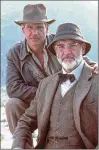  ?? SNAP/ENTERTAINM­ENT PICTURES/ZUMA PRESS/TNS ?? Steven Spielberg addedConne­ry to “Indiana Jones” primarily as a nod to the JamesBond persona, and he fits perfectly alongside Harrison Ford.