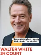  ??  ?? “Remember when I was in Malcolm In The Middle?”