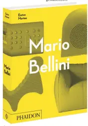  ??  ?? Mario Bellini Enrico Morteo. PHAIDON. phaidon.com