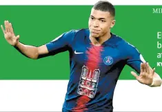  ??  ?? El club parisino se proclama bicampeón de la Liga 1; el atacante marca triplete KYLIAN MBAPPE DELANTERO DEL PSG