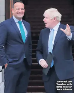  ??  ?? Taoiseach Leo Varadkar with Prime Minister Boris Johnson