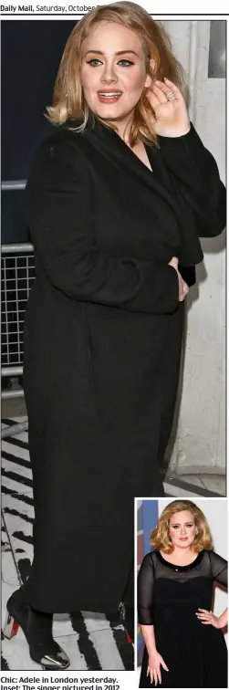  ??  ?? Chic: Adele in London yesterday. Inset: The singer pictured in 2012