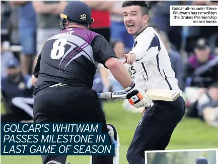  ??  ?? Golcar all-rounder Steve Whitwam has re-written the Drakes Premiershi­p
record books