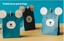  ??  ?? Teddy bear party bags