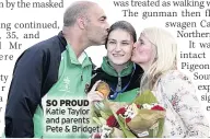  ??  ?? SO PROUD Katie Taylor and parents Pete & Bridget