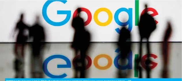  ?? — AFP ?? BRUSSELS: In this photo taken on Feb 14, 2020 the US multinatio­nal technology and Internet-related services company Google’s logo is pictured.