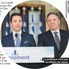  ??  ?? La politique n’est pas qu’affaire de raison