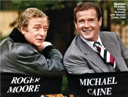  ??  ?? TRADinG PlAceS: Filming Bullseye! with Michael Caine, 1989