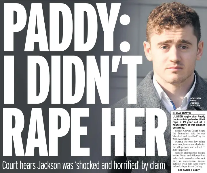  ??  ?? ACCUSED Paddy Jackson yesterday