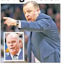 ?? Getty Images ?? KNICKS BOOST: Magic coach Steve Clifford (inset), who was a Knicks assistant along with Tom Thibodeau, says Thibodeau is worthy to return to MSG to run the franchise.