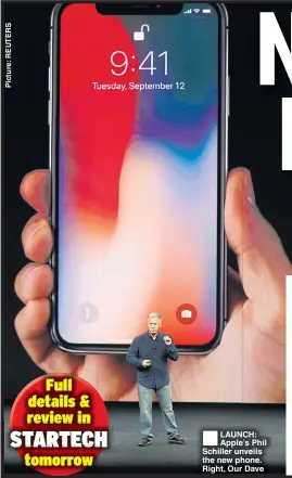  ??  ?? ®Ê LAUNCH: Apple’s Phil Schiller unveils the new phone. Right, Our Dave