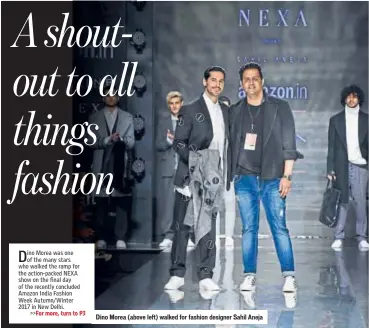  ??  ?? Dino Morea (above left) walked for fashion designer Sahil Aneja