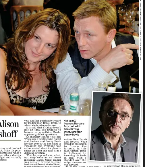  ??  ?? Not so 007 heaven: Barbara Broccoli with Daniel Craig. Inset, Director Danny Boyle