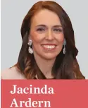  ??  ?? ■ Jacinda Ardern is New Zealand’s Prime Minister.