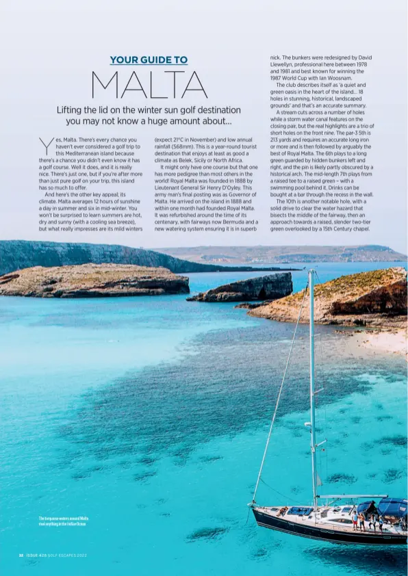  ?? ?? The turquoise waters around Malta rival anything in the Indian Ocean