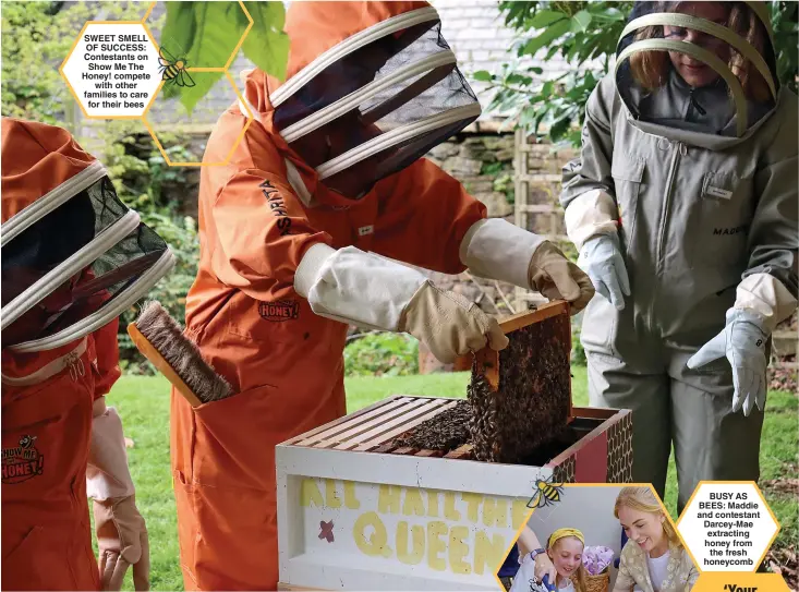  ?? ?? SWEET SMELL OF SUCCESS: Contestant­s on Show Me The Honey! compete with other families to care for their bees