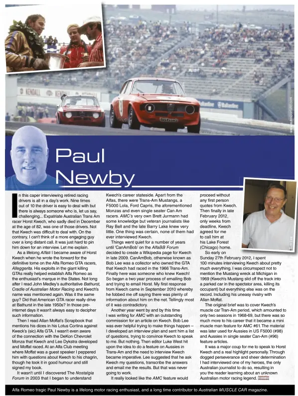  ??  ?? Alfa Romeo tragic Paul Newby is a lifelong motor racing enthusiast, and a long time contributo­r to Australian MUSCLE CAR magazine.