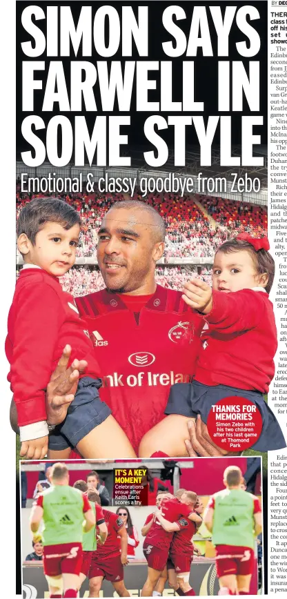  ??  ?? Celebratio­ns ensue after Keith Earls scores a try THANKS FOR MEMORIES Simon Zebo with his two children after his last game at Thomond Park