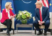  ?? ?? Trump to von der Leyen: ‘NATO is dead.’