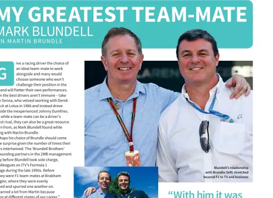  ??  ?? Blundell’s relationsh­ip with Brundle (left) stretched beyond F1 to TV and business