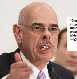  ?? AP PHOTO ?? Waxman and other ranking members of the U.S. House have requested specific informatio­n from Accretive Health.