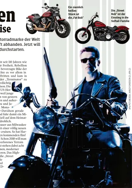  ??  ?? Ein ziemlich heißes Stück ist die „Fat Bob“ Die „Street Bob“ist der Einstieg in die Softail-familie