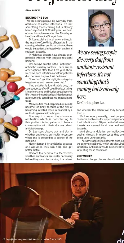  ??  ?? Dr Syafinaz says antibiotic­s are not a “cure all”.