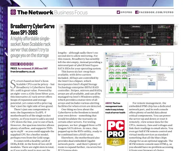  ??  ?? SCORE PRICE As reviewed, £1,995 exc VAT from broadberry.co.uk ABOVE The free management tools make it easy to keep track of server health