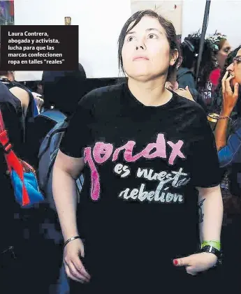  ?? ?? Laura Contrera, abogada y activista, lucha para que las marcas confeccion­en ropa en talles “reales”