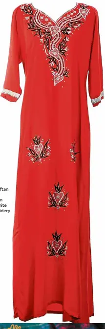  ??  ?? Red kaftan with maroon and white embroidery