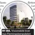  ??  ?? NY ERA. Visionsbil­d över nya Flemingsbe­rgsdalen dit Alfa Laval ska flytta.