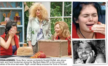  ?? ITV/REX ?? CHALLENGES: ‘Scary Berry’ serves contestant­s Scarlett Moffatt, also above right, and Carol Vorderman during the ‘Big Bush Bake Off’ on the current UK series of the show last week. Right: Jordan Banjo endures the Tomb of Torment