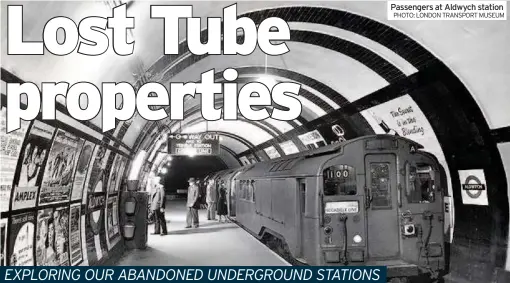  ?? PHOTO: LONDON TRANSPORT MUSEUM ?? Passengers at Aldwych station