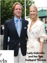  ?? ?? Lady Gabriella
and her late husband Thomas