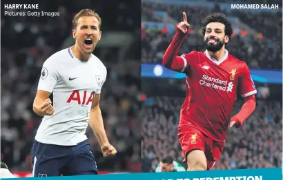  ?? Pictures: Getty Images ?? HARRY KANE MOHAMED SALAH