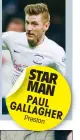  ??  ?? STAR MAN PAUL GALLAGHER
Preston