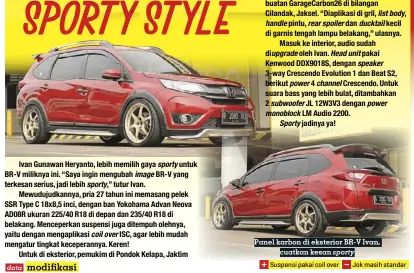  ??  ?? Panel karbon di eksterior BR-V Ivan, cuatkan kesan sporty