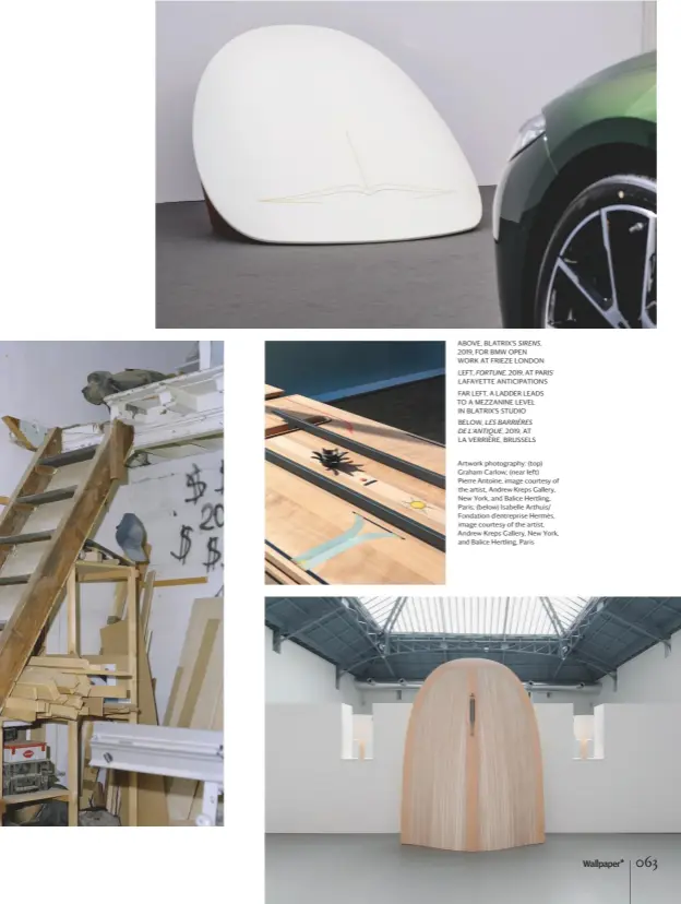  ??  ?? ABOVE, BLATRIX’S SIRENS, 2019, FOR BMW OPEN WORK AT FRIEZE LONDON
LEFT, FORTUNE, 2019, AT PARIS’ LAFAYETTE ANTICIPATI­ONS
FAR LEFT, A LADDER LEADS TO A MEZZANINE LEVEL IN BLATRIX’S STUDIO
BELOW, LES BARRIÈRES DE L’ANTIQUE, 2019, AT LA VERRIÈRE, BRUSSELS
Artwork photograph­y: (top) Graham Carlow; (near left) Pierre Antoine, image courtesy of the artist, Andrew Kreps Gallery, New York, and Balice Hertling, Paris; (below) Isabelle Arthuis/ Fondation d’entreprise Hermès, image courtesy of the artist, Andrew Kreps Gallery, New York, and Balice Hertling, Paris