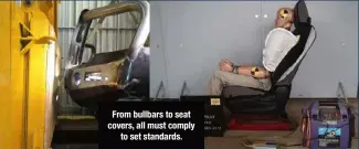  ??  ?? From bullbars to seat covers, all must comply to set standards.