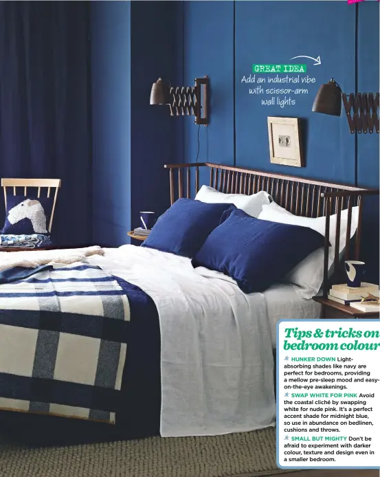  ?? ?? GREAT IDEA Add an industrial vibe with scissor-arm wall lights
Avoid the coastal cliché by swapping white for nude pink. It’s a perfect accent shade for midnight blue, so use in abundance on bedlinen, cushions and throws.