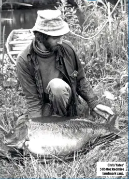  ??  ?? Chris Yates’ 51lb 8oz Redmire landmark carp.