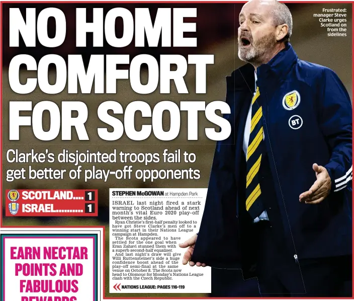  ??  ?? Frustrated: manager Steve Clarke urges Scotland on from the sidelines