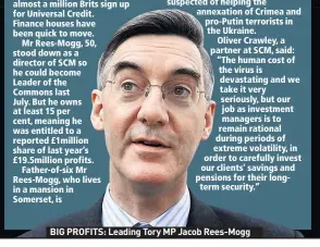  ??  ?? BIG PROFITS: Leading Tory MP Jacob Rees-mogg