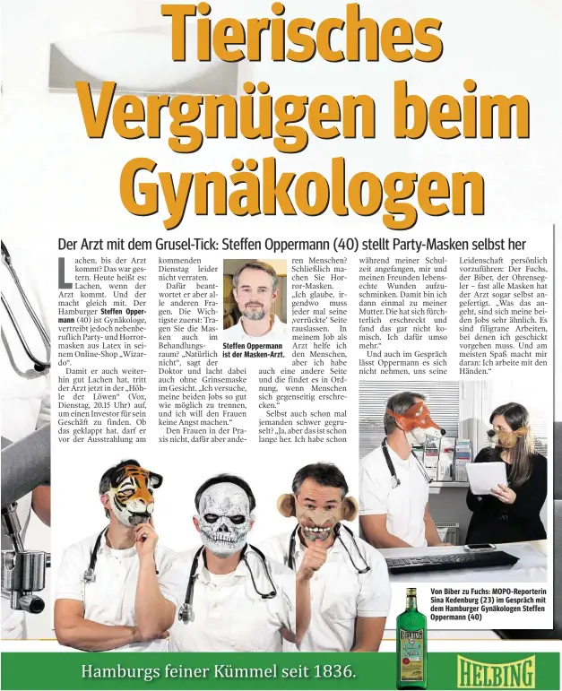  ??  ?? Von Biber zu Fuchs: MOPO-Reporterin Sina Kedenburg (23) im Gespräch mit dem Hamburger Gynäkologe­n Steffen Oppermann (40)