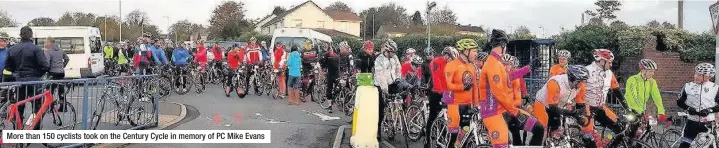  ??  ?? More than 150 cyclists took on the Century Cycle in memory of PC Mike Evans